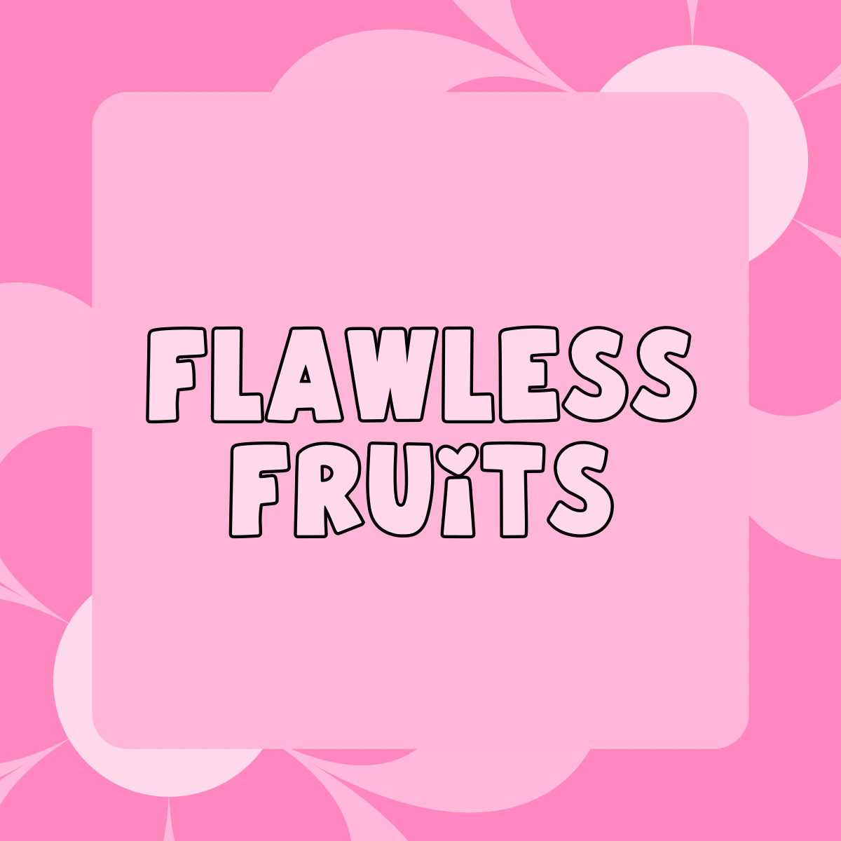 Flawless Fruits